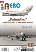 Irra Miroslav AERO 88 "Patnctka" Letoun MiG-15 v s. vojenskm letectvu 3. dl