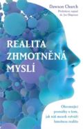 Anag Realita zhmotněná myslí