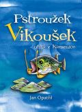 Opatřil Jan Pstroužek Vikoušek utíká z Kamenice