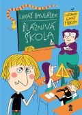 Pavlásek Lukáš Bláznivá škola