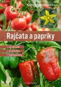 Pokluda Robert Rajčata a papriky - Na zahradě - ve skleníku - hydroponicky