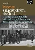 Beránek Jan Procesy s nacistickými zločinci v okupačních zónách Německa a jejich vliv na československou retribu