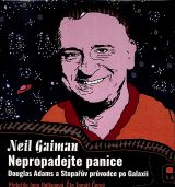 Gaiman Neil Nepropadejte panice - Douglas Adams a Stopařův průvodce po Galaxii