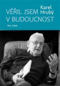Torst Věřil jsem v budoucnost