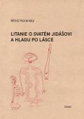 Galén Litanie o svatém Jidášovi a hladu po lásce