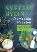 Pavela Roman Svtem bylin s Romanem Pavelou - Pohybov stroj