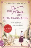 Bernardová Caroline Die Frau von Montparnasse: Simone de Beauvoir und die Suche nach Liebe und Wahrheit