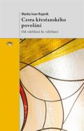 Refugium Velehrad-Roma Cesta křesťanského povolání