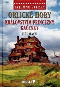 Regia Tajemné stezky - Orlické hory - královstvím princezny Kačenky