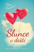 Fortuna Libri Slunce v dešti - Dokonalý život se rozplyne jako kapka v vody