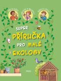 kolektiv autorů Příručka pro malé ekology