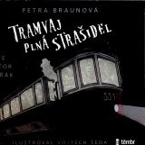 Braunov Petra Tramvaj pln straidel - audioknihovna