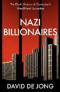 HarperCollins Publishers Nazi Billionaires : The Dark History of Germany´s Wealthiest Dynasties