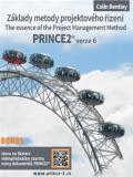 Bentley Colin Základy metody projektového řízení PRINCE2 verze 6