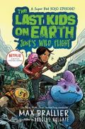 Brallier Max The Last Kids on Earth: June´s Wild Flight