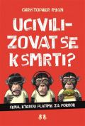 Barrister & Principal Ucivilizovat se k smrti?