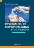 kolektiv autorů Doporučené postupy pro podávání anestezie dětem a dospělým