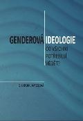 Poutnkova etba Genderov ideologie - Co vichni potebuj vdt