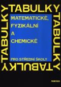 Prometheus Matematické, fyzikální a chemické tabulky pro SŠ