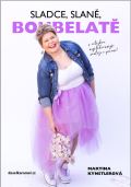 Kynstlerová Martina Sladce, slaně, boubelatě