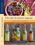 Grada Divoké kvašené nápoje - Limonády, piva, vína, medoviny