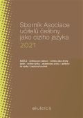 Akropolis Sborník Asociace učitelů češtiny jako cizího jazyka 2021