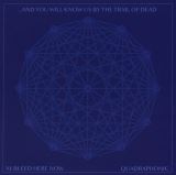 ...and You Will Know Us By the Trail of Dead XI: Bleed Here Now (Standard jewel case)