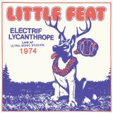 Little Feat Electrif Lycanthrope - Live At Ultra-Sonic Studios, 1974