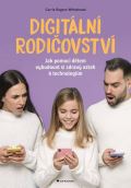Grada Digitální rodičovství - Jak pomoci dětem vybudovat si zdravý vztah k technologiím