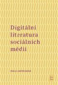 Univerzita Palackého v Olomouci Digitální literatura sociálních médií