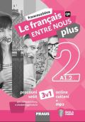 Fraus Le francais ENTRE NOUS plus 2/A1.1 - Pracovní sešit 3 v 1 + mp3