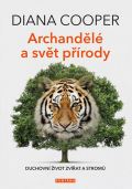 Cooper Diana Archandělé a svět přírody - Duchovní život zvířat a stromů
