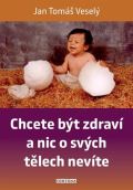 Fontána Chcete být zdraví a nic o svých tělech nevíte