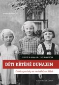 Historický ústav AV ČR, v.v.i. Děti křtěné Dunajem