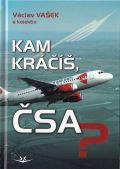 Svět Křídel Kam kráčíš, ČSA?