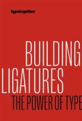 Kudrnovsk Linda Building ligatures: the power of type