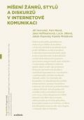 Academia Míšení žánrů, stylů a diskurzů v internetové komunikaci