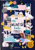 Svojtka & Co. Má velká větší největší kniha - Dobrou noc, zvířátka!