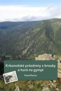 Pecina Pavel Krkonošské prázdniny s brouky a hurá na gympl
