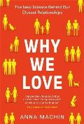 Orion Publishing Co Why We Love : The new science behind our closest relationships