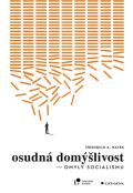 Grada Osudná domýšlivost - Omyly socialismu