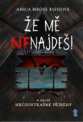 Pikola Že mě nenajdeš! a další hrůzostrašné příběhy