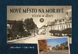 Tváře Nové Město na Moravě včera a dnes II.