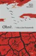 Argo Ohně. Láska a jiné katastrofy