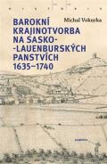 Academia Barokní krajinotvorba na sasko-lauenburských panstvích 1635-1740