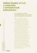 Academia Míšení žánrů, stylů a diskurzů v internetové komunikaci