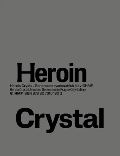 Galerie hl. města Prahy Heroin Crystal