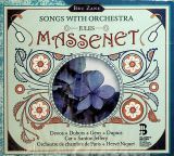 Bru Zane Massenet: Songs With Orchestra