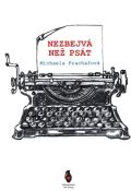 Štengl Petr Nezbejvá, než psát
