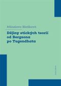 Karolinum Dějiny etických teorií od Bergsona po Tugendhata
